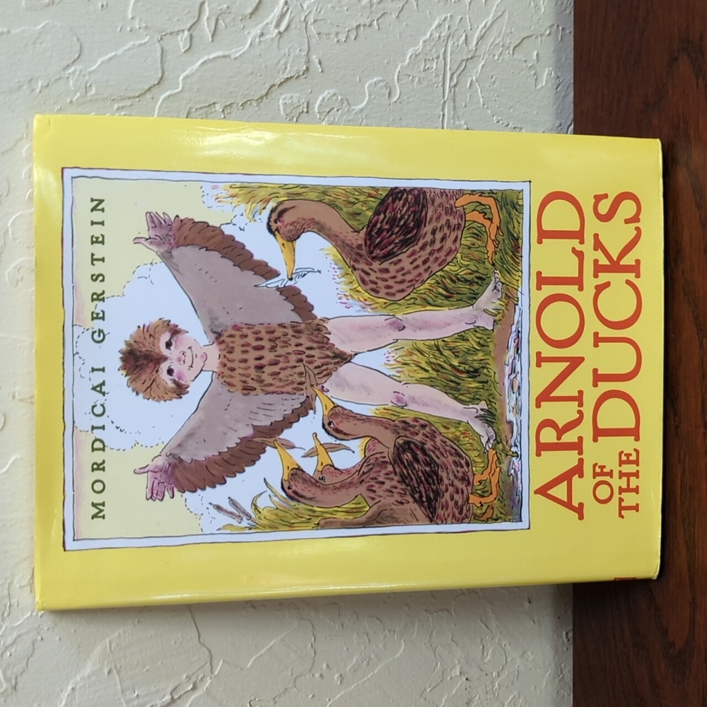 NEW Arnold of the Ducks Hardcover Picture Book by Mordicai Gerstein